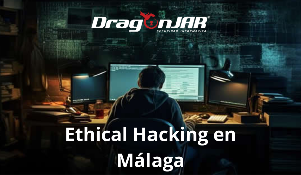 Ethical Hacking en Malaga