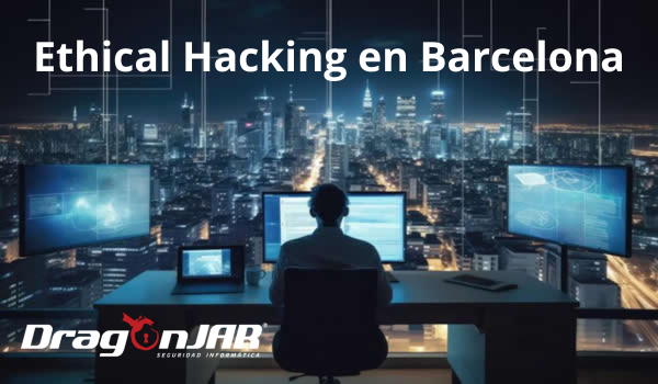 Ethical Hacking en Barcelona
