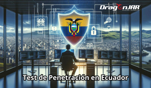 Test de Penetracion en Ecuador