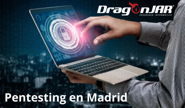 Pentesting en Madrid