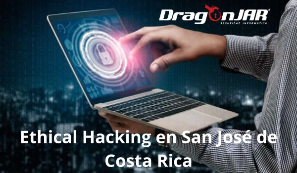 Ethical Hacking en San Jose de Costa Rica