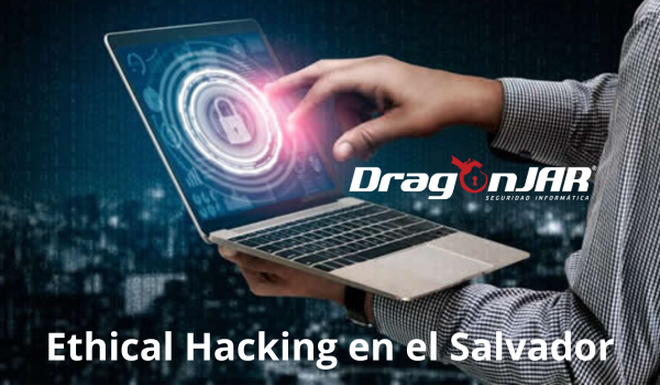 Ethical Hacking en el Salvador