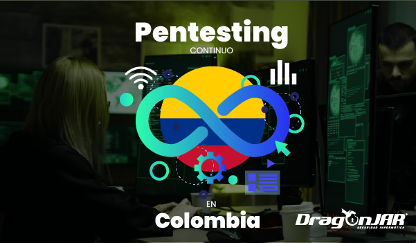 Pentesting continuo en Colombia