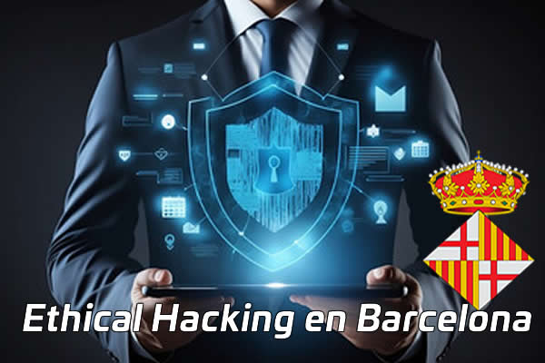 Ethical Hacking en Barcelona