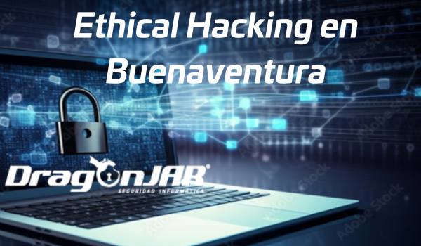 Ethical Hacking en Buenaventura