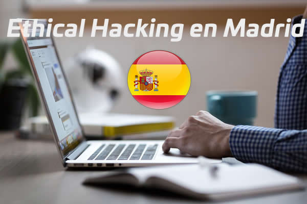Ethical Hacking en Madrid 