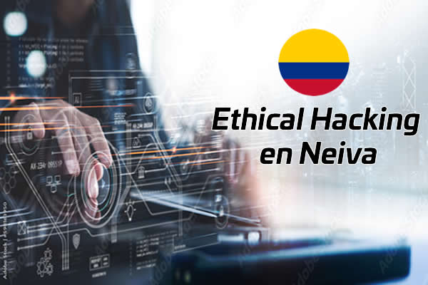 Ethical Hacking en Neiva