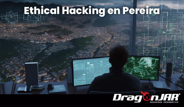 Ethical Hacking en Pereira