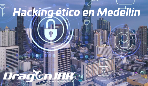 Hacking ético en Medellin