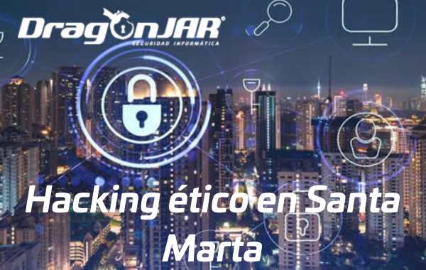 Hacking ético en Santa Marta