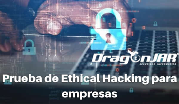 Prueba de Ethical Hacking para empresas