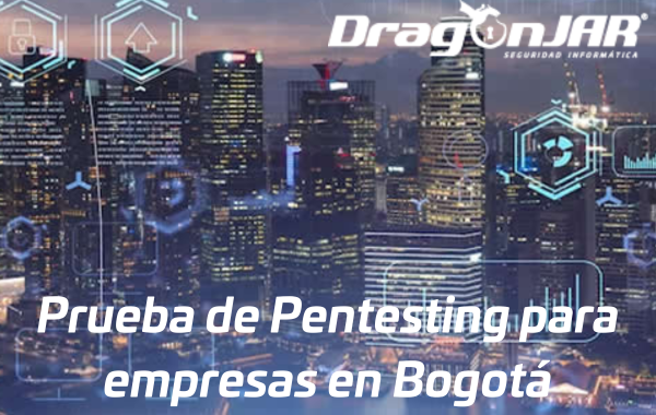 Prueba de Pentesting para empresas en Bogota