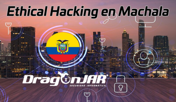Ethical Hacking en Machala