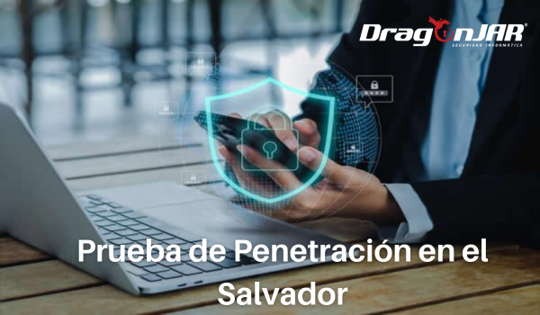 Prueba de Penetración en el Salvador