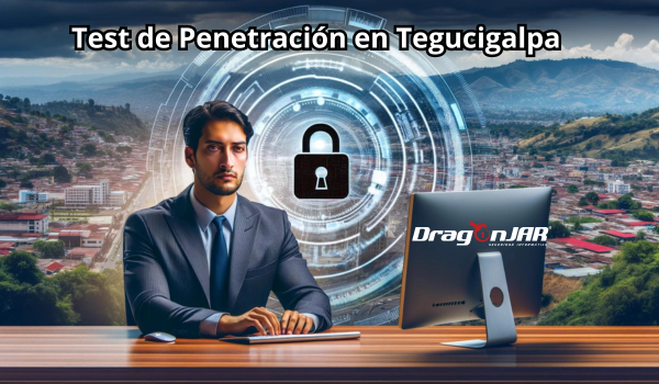 Test de Penetracion en Tegucigalpa