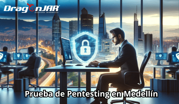 Prueba de Pentesting en Medellin