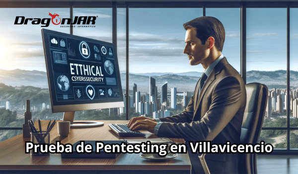 Prueba de Pentesting en Villavicencio